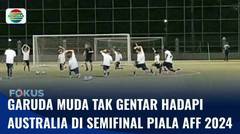 Tantangan Timnas Indonesia U-16 Hadapi Australia di Semifinal Piala AFF 2024 | Fokus