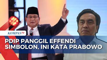Prabowo Buka Suara soal PDIP Panggil Effendi Simbolon: Itu Bukan Urusan Saya
