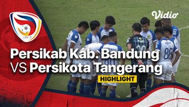 Highlight - Persikab Kab Bandung vs Persikota Tangerang | Liga 3 Nasional