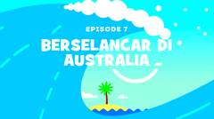 Petualangan Mama Sigi & Pepo - Episode 07 - Berselancar di Australia