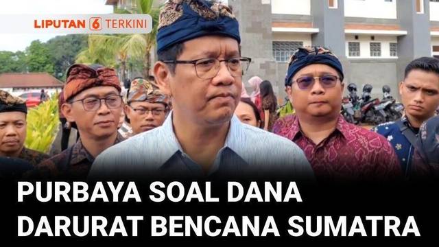 Menkeu Purbaya Siap Suntik Dana Penanganan Bencana Sumatra Jika Kurang | Liputan 6