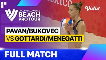 Full Match | Pavan/Bukovec (CAN) vs Gottardi/Menegatti (ITA) | Beach Pro Tour - Tepic Elite16, Mexico 2023