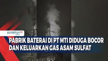 Pabrik Baterai di PT MTI Diduga Bocor dan Keluarkan Gas Asam Sulfat