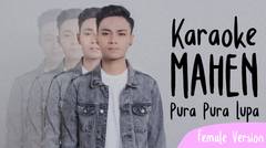 Mahen - Pura Pura Lupa (Karaoke Female Version)