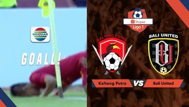 GOL!! Serangan Balik Cepat! Tendangan ANTONI-KALTENG PUTRA Menyamakan Skor 2-2 | Kalteng Putra vs Bali United - Shopee Liga 1