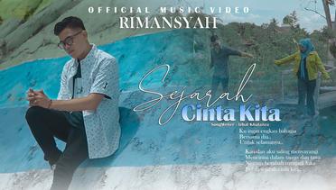 RIMANSYAH - SEJARAH CINTA KITA (OFFICIAL MUSIC VIDEO) | Bagiku kaulah kasih yang terindah