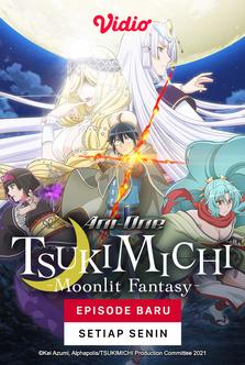 Tsukimichi: Moonlit Fantasy