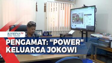 Pengamat: Power Keluarga Jokowi