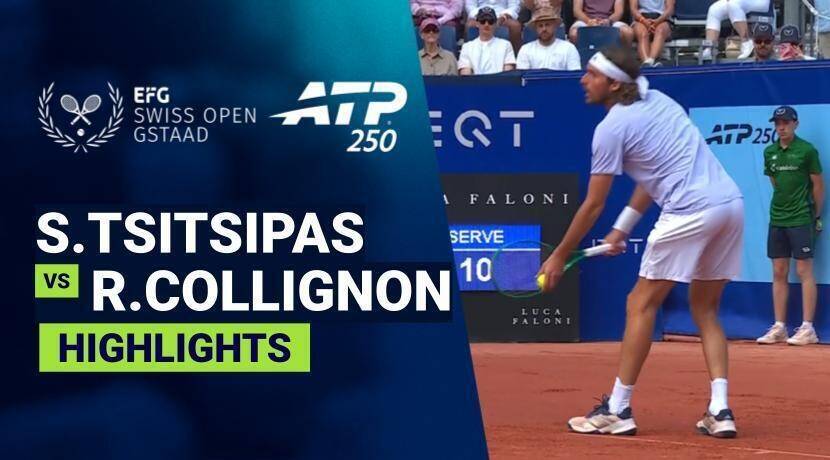 Stefanos Tsitsipas vs Raphael Collignon - Final | ATP 250: EFG Swiss Open Gstaad 2026