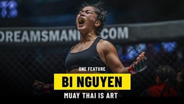 Bi Nguyen On Why Muay Thai Is Art - ONE Feature