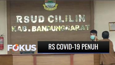 Hampir Seluruh RS Rujukan Covid-19 di Bandung Barat Sudah Terisi Penuh | Fokus