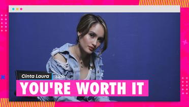 Pesan Cinta Laura Untuk Perempuan Indonesia: Know Your Value 'Cause You're Worth It