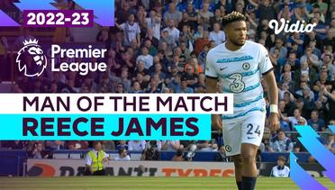 Aksi Man of the Match: Reece James | Everton vs Chelsea | Premier League 2022/23
