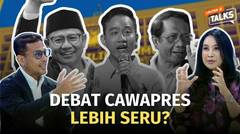 Debat Cawapres, Lebih Seru? | Liputan 6 Talks