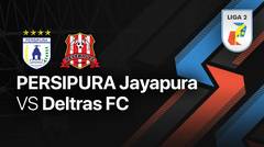 Full Match - PERSIPURA Jayapura vs Deltras FC | Liga 2 2022/23
