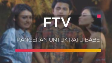 FTV SCTV - Pangeran Untuk Ratu Babe