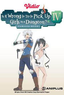 Is It Wrong to Try to Pick Up Girls in a Dungeon? IV