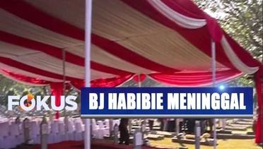 Persiapan Pemakaman Mantan Presiden Ke-3 BJ Habibie - Fokus Update