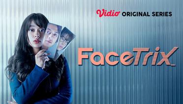 Facetrix - Vidio Original Series | Official Trailer