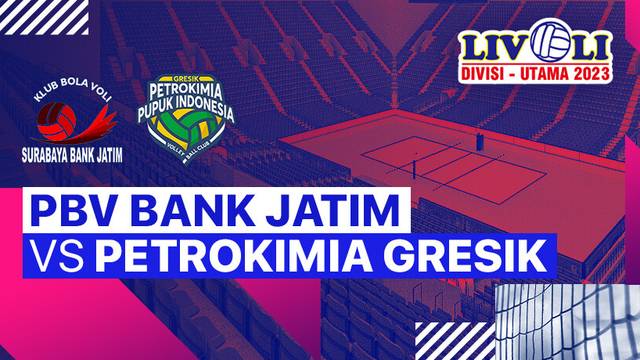 Putri: PBV Bank Jatim vs Petrokimia Gresik Pupuk Indonesia - Full Match | Livoli Divisi Utama 2023