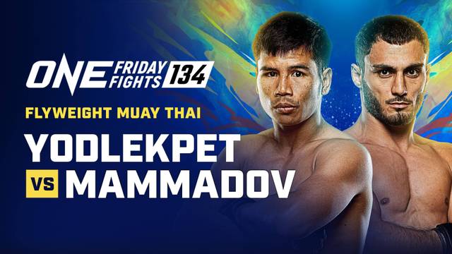 ONE Friday Fights 134 - Full Match | ONE Friday Fights 134