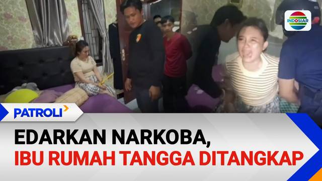 Edarkan Narkoba, Ibu Rumah Tangga Ditangkap | Patroli