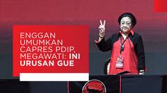 Enggan Umumkan Capres PDIP, Megawati: Ini Urusan Gue