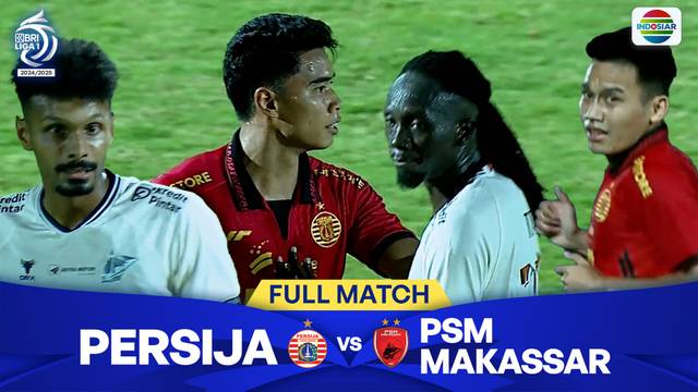 Persija Jakarta vs PSM Makassar - Full Match | BRI Liga 1 2024/25