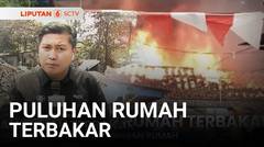 Laporan Langsung Terkait Penyebab Puluhan Rumah Terbakar di Pancoran Jaksel | Liputan 6