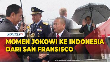 Detik-Detik Jokowi Kembali ke Indonesia dari San Fransisco Usai Hadiri KTT APEC
