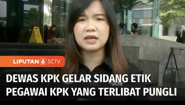 Live Report: Dewas KPK Kembali Gelar Sidang Etik Pegawai yang Diduga Terlibat Pungli | Liputan 6