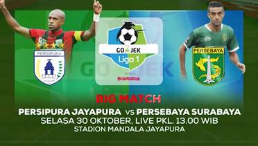 Big match Seru! Persipura Jayapura vs Persebaya Surabaya! - 30 Oktober 2018