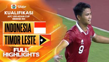 Full Highlights - Indonesia VS Timor Leste | Kualifikasi Piala AFC U20 2023