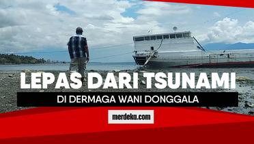 Lepas dari tsunami di Dermaga Wani