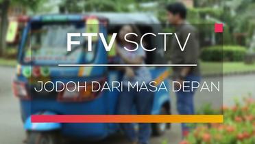 FTV SCTV - Jodoh Dari Masa Depan