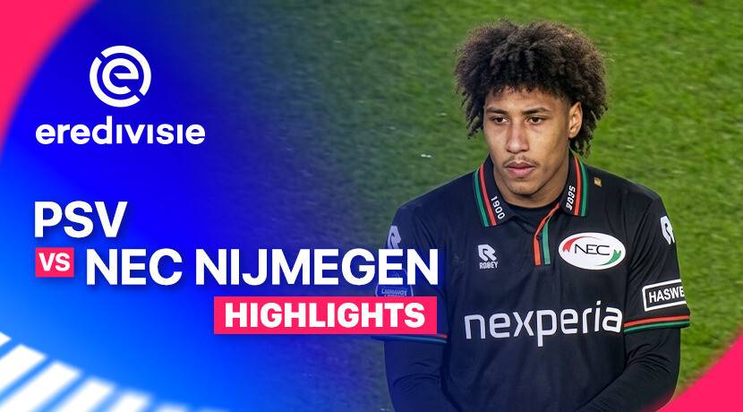 PSV vs NEC Nijmegen