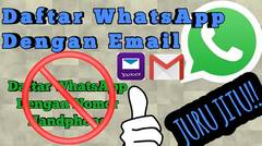 Cara Daftar WhatsApp Menggunakan Email