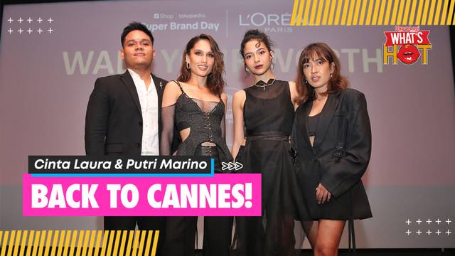 Cinta Laura & Putri Marino Kembali Hadiri Cannes Film Festival, Tahun Ini Lebih Santai & Optimis