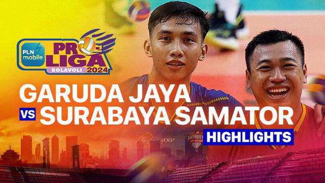 Putra: Jakarta Garuda Jaya vs Surabaya Samator - Highlights | PLN Mobile Proliga 2025