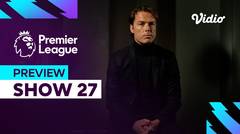 Preview (Show 27) - Scott Parker, Antara Tottenham dan Fulham | Premier League 2023-24