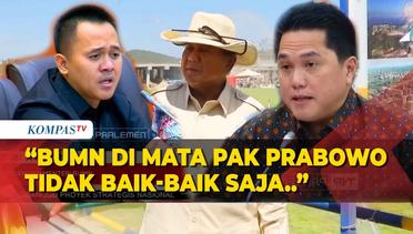 Keras! Anggota DPR RI Fraksi PDIP Kutip Pernyataan Prabowo Cecar Erick Thohir Terkait Kinerja BUMN