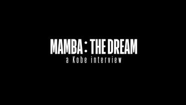 MAMBA: The Dream