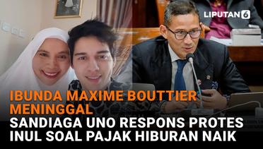 Ibunda Maxime Bouttier Meninggal, Sandiaga Uno Respons Protes Inul Soal Pajak Hiburan Naik