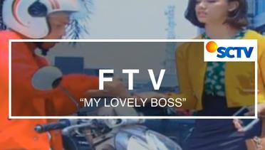 FTV SCTV - My Lovely Boss