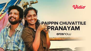 Paippin Chuvattile Pranayam - Trailer