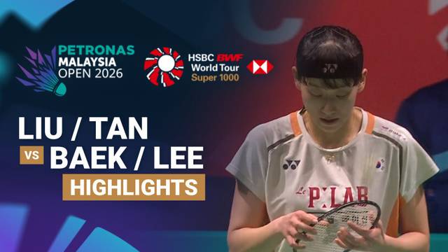 Liu Sheng Shu/Tan Ning (CHN) vs Baek Ha Na/Lee So Hee (KOR) - Highlight | PETRONAS Malaysia Open 2026