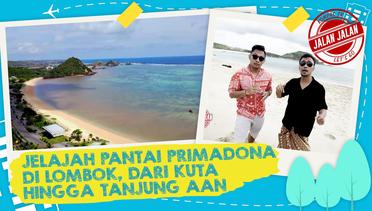 Jelajah Pantai Primadona di Lombok, dari Kuta hingga Tanjung Aan | JALAN JALAN
