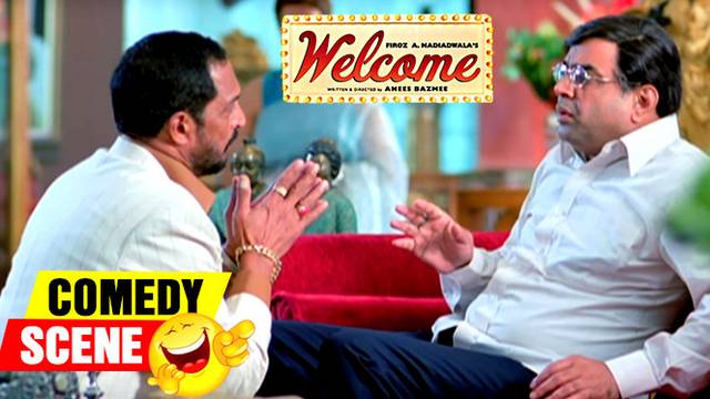 Nana Patekar Convincing Paresh Rawal Comedy Scene Welcome Hindi Film