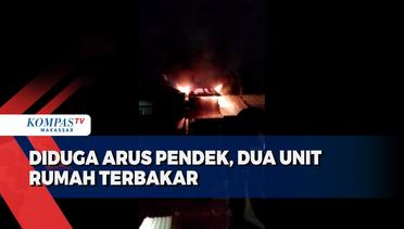 Diduga Arus Pendek, Dua Unit Rumah Terbakar