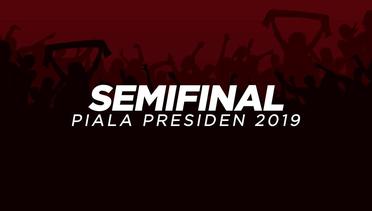 Semifinal Piala Presiden 2019